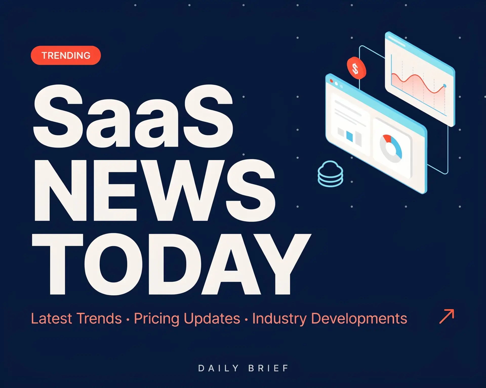 SaaS News Today: Latest Trends Pricing Updates & Breaking Industry News